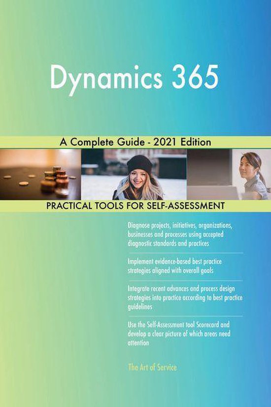 Dynamics 365 A Complete Guide - 2021 Edition (ebook), Gerardus Blokdyk ...