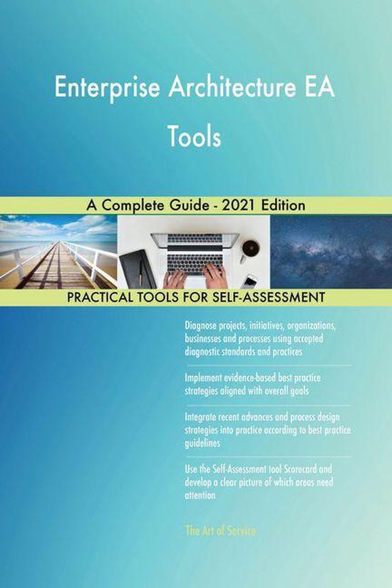 Enterprise Architecture EA Tools A Complete Guide - 2021 Edition (ebook ...