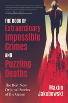The Series of Extraordinary Mystery Stories - The Book of Extraordinary Impossible Crimes and Puzzling Deaths