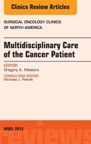 The Clinics: Surgery Volume 22-2 - Multidisciplinary Care of the Cancer Patient , An Issue of Surgical Oncology Clinics