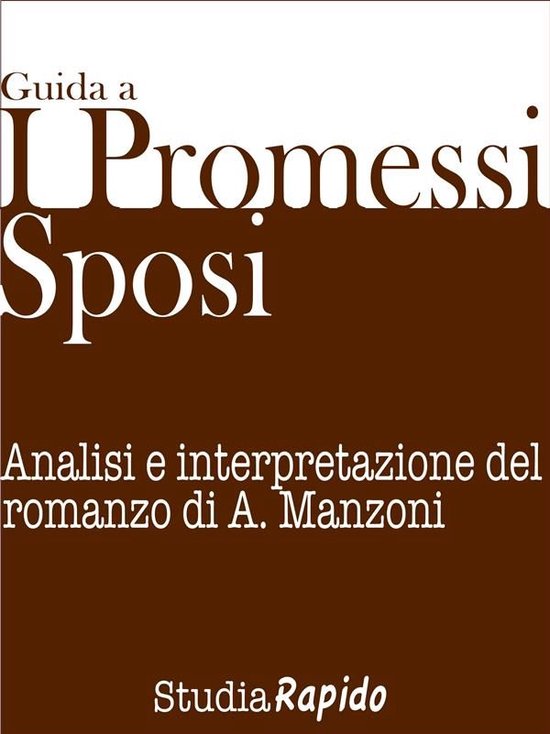 Guida ai Promessi Sposi - Riassunto e analisi dei personaggi (ebook),  Studia Rapido