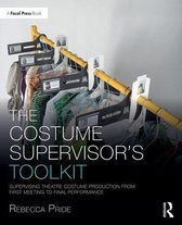 The Focal Press Toolkit Series - The Costume Supervisor’s Toolkit