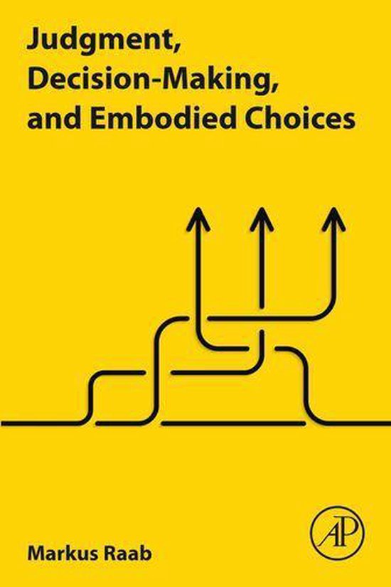 Judgment, Decision-Making, and Embodied Choices - cover