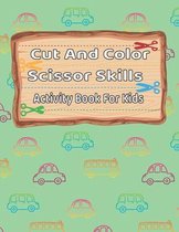 Cut And Color Scissor Skills Activity Book For Kids