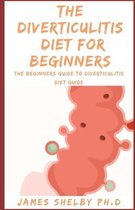 The Diverticulitis Diet for Beginners