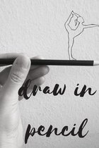 draw in pencil