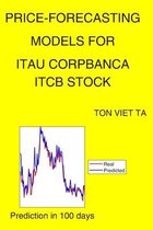 Price-Forecasting Models for Itau Corpbanca ITCB Stock