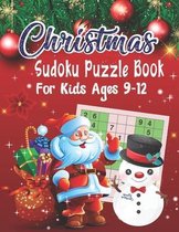 Christmas Sudoku Puzzle Book For Kids Ages 9-12