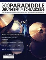 200 Paradiddle-Übungen für Schlagzeug: Über 200 Paradiddle-Übungen, Grooves, Beats & Fills zur Verbesserung der Schlagzeugtechnik