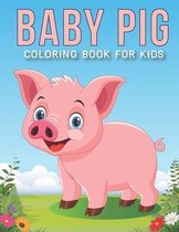 Baby Pig Coloring Book For Kids