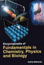 Encyclopaedia of Fundamentals in Chemistry, Physics and Biology Volume 1: Fundamentals Of Chemistry