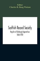 Scottish Record Society; Register Of Edinburgh Apprentices 1666-1700