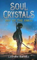 Soul Crystals ARC of the Amuli