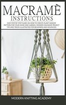 Macramè Instructions: Easy Step by Step Guide on How to Create Plant Hanger Pattern for your Home and Garden. Modern Macramè Project Tips an