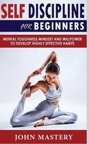 Self-Discipline for Beginners