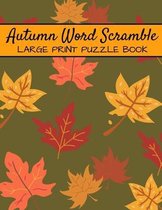 Autumn Word Scramble Large Print Puzzle Book