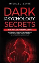 Dark Psychology Secrets - The Art of Manipulation