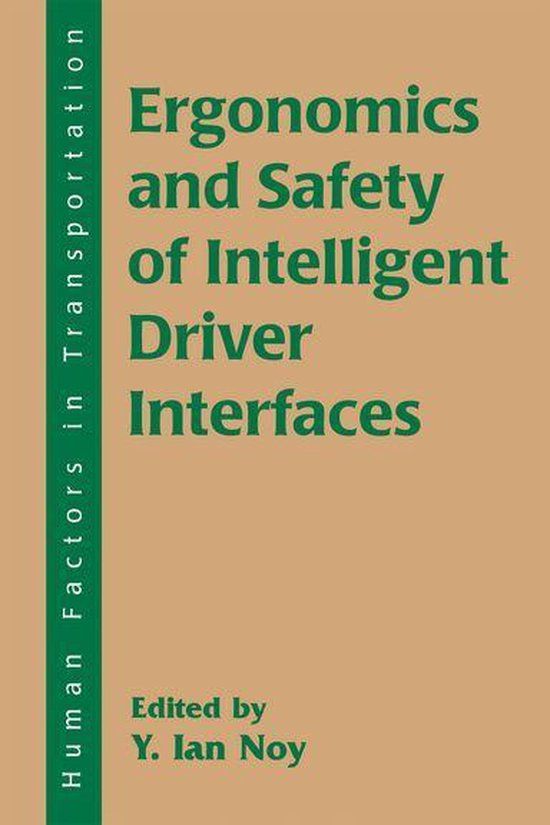 Ergonomics and Safety of Intelligent Driver Interfaces - cover