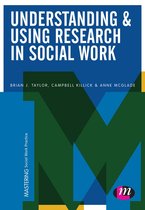 Mastering Social Work Practice - Understanding and Using Research in Social Work