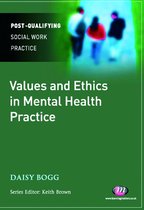 Post-Qualifying Social Work Practice Series - Values and Ethics in Mental Health Practice