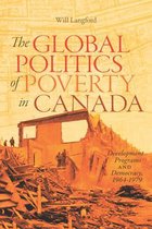 Rethinking Canada in the World7-The Global Politics of Poverty in Canada