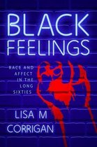 Race, Rhetoric, and Media Series- Black Feelings