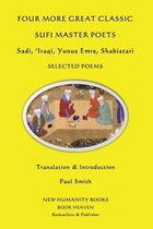 Four More Great Classic Sufi Master Poets: Selected Poems