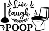 Muursticker live laugh poop in de kleur zwart