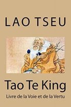 Tao Te King : Le Livre de la Voie et de la Vertu