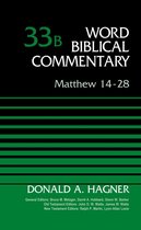 Word Biblical Commentary - Matthew 14-28, Volume 33B