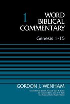 Word Biblical Commentary - Genesis 1-15, Volume 1