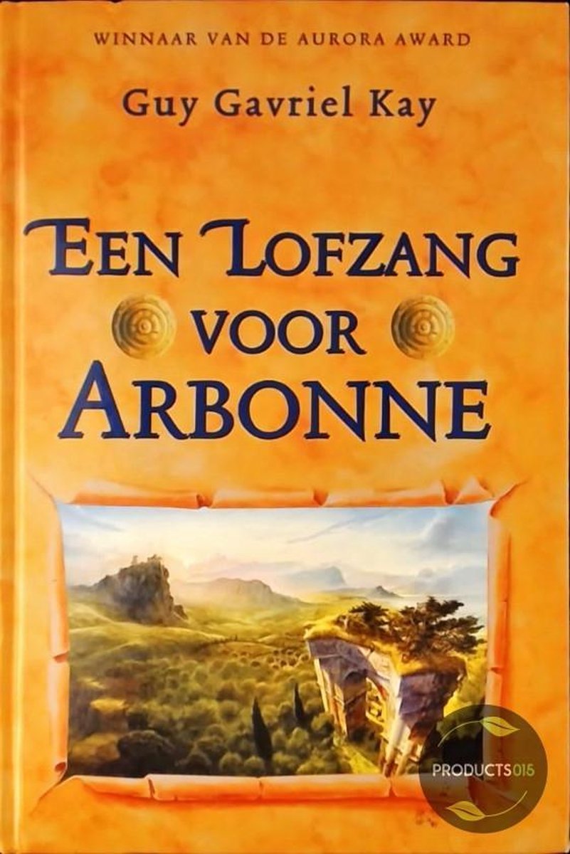 Bol Com Een Lofzang Voor Arbonne Guy Gavriel Kay 9789029071086 Boeken