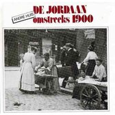 De Jordaan omstreeks 1900