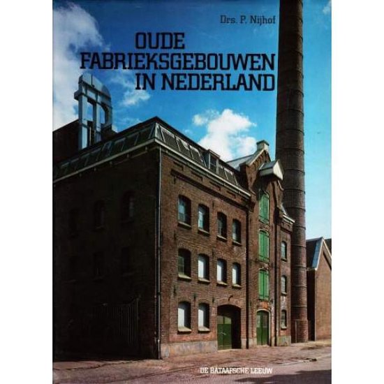 9789067070614 - Oude fabrieksgebouwen in Nederland