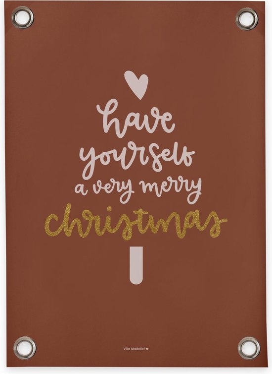 Villa Madelief Tuinposter Have yourself a very merry Christmas bruin - 50x70cm - Vinyl - Schuttingposter - Tuindoek - Buitenposter voor in de tuin - Waterafstotend - Kerst Collectie