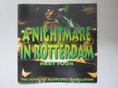 A Nightmare In Rotterdam Part Four - The Ultimate Hardcore Compilation