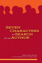 Seven Characters in Search of an Author