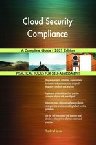 Cloud Security Compliance A Complete Guide - 2021 Edition