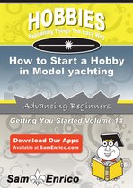 How to Start a Hobby in Model yachting