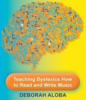 Teaching Dyslexics How to Read and Write Music