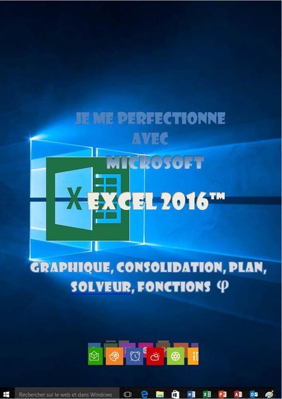 Je me perfectionne avec Excel 2016 - Graphique, consolidatio ... - cover