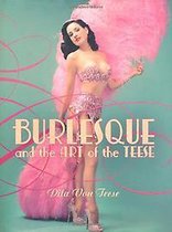 Burlesque & The Art Of The Teese