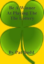 Be A Winner At Playing The Lottery