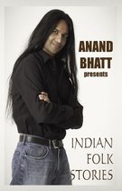 Anand Bhatt - Indian Folk Stories