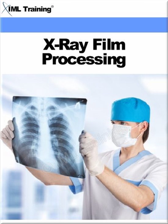 XRay and Radiology XRay Film Processing (XRay and Radiology) (ebook)