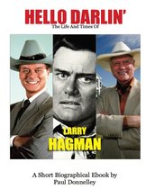 Hello Darlin' the Life and Times of Larry Hagman