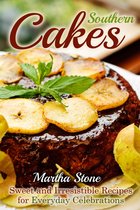 Cake Cookbooks - Southern Cakes: Sweet and Irresistible Recipes for Everyday Celebrations