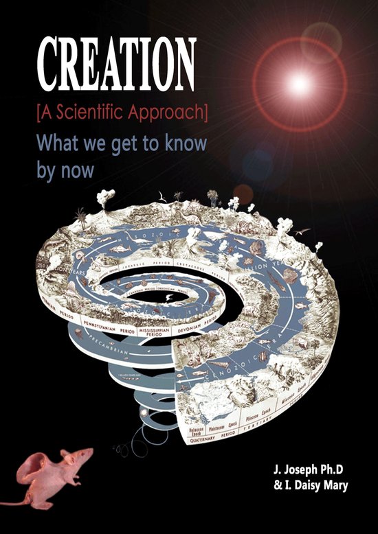 Creation: What We Get to Know by Now.: [A Scientific Approach]
