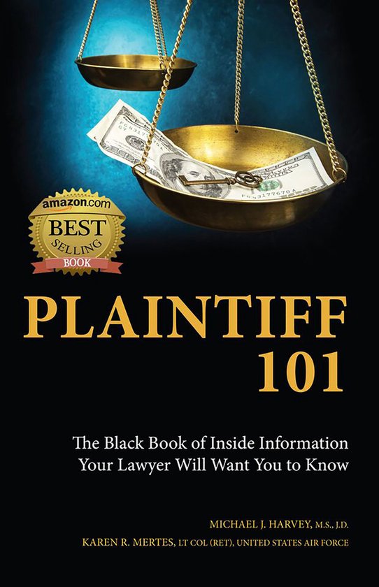 Plaintiff 101: The Black Book of Inside Information Your Law ... - cover