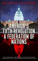America's Fifth Revolution: A Federation of Nations